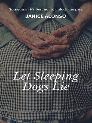 cover image of Let Sleeping Dogs Lie